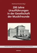 Cover: 200 Jahre Urauff&uuml;hrungen in der Gesellschaft der Musikfreunde - B&ouml;hlau Wien