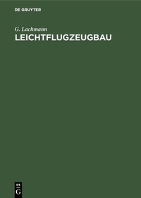 Abbildung von: Leichtflugzeugbau - De Gruyter Oldenbourg