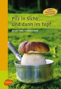 Cover: Pilz in Sicht ... und dann im Topf - Verlag Eugen Ulmer