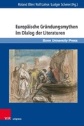Cover: Europ&auml;ische Gr&uuml;ndungsmythen im Dialog der Literaturen - V&R unipress