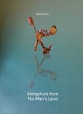 Cover: Doron Elia. Metaphors from No-Man-Land - OPEN SPACE EDITION