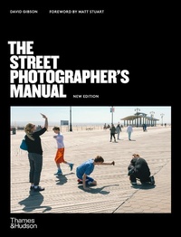 Abbildung von: The Street Photographer's Manual - Thames & Hudson Ltd