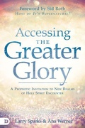 Cover: Accessing the Greater Glory - Destiny Image