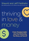 Cover: Thriving in Love and Money - 5 Game-Changing Insights about Your Relationship, Your Money, and Yourself - Bethany House Publishers, a division of Baker Publishing Group