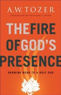 Cover: The Fire of God's Presence - Bethany House Publishers, a division of Baker Publishing Group