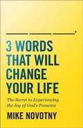 Cover: 3 Words That Will Change Your Life - Bethany House Publishers, a division of Baker Publishing Group