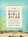 Cover: The Basic Bible Atlas - Baker Books, a division of Baker Publishing Group