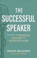 Cover: The Successful Speaker - Baker Books, a division of Baker Publishing Group