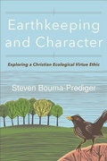 Cover: Earthkeeping and Character - Baker Academic, Div of Baker Publishing Group