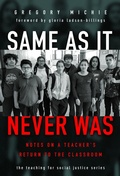 Cover: Same As It Never Was - Teachers' College Press
