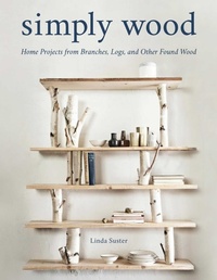 Abbildung von: Simply Wood - Stackpole Books