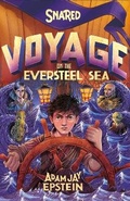Cover: Snared: Voyage on the Eversteel Sea - St Martin's Press