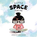 Cover: A Little Space for Me - Roaring Brook Press