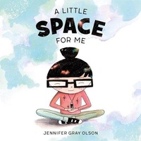 Enlarge image Cover: A Little Space for Me - Roaring Brook Press