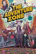 Cover: The Adventure Zone: Petals to the Metal - First Second
