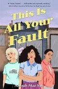 Cover: This Is All Your Fault - Feiwel and Friends