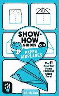 Enlarge image Cover: Show-How Guides: Paper Airplanes - Odd Dot