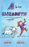 Cover: A is for Elizabeth - Square Fish