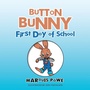 Cover: Button Bunny First Day of School - Trafford Publishing