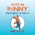 Cover: Button Bunny First Day of School - Trafford Publishing