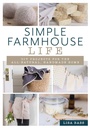 Cover: Simple Farmhouse Life - The Lyons Press