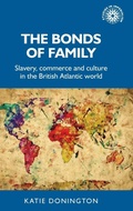 Cover: The Bonds of Family - Manchester University Press