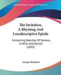 Abbildung von: The Invitation, A Rhyming And Locodescriptive Epistle - Kessinger Publishing Co