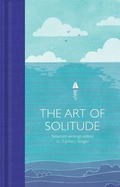 Cover: The Art of Solitude - Macmillan Collector's Library
