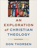 Cover: An Exploration of Christian Theology - Baker Academic, Div of Baker Publishing Group