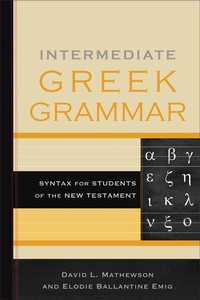 Enlarge image Cover: Intermediate Greek Grammar - Baker Academic, Div of Baker Publishing Group