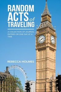 Enlarge image Cover: Random Acts of Traveling - AUTHORHOUSE