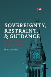 Enlarge image Cover: Sovereignty, Restraint, and Guidance - Irwin Law Inc