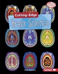 Cover: Cutting-Edge Brain Science - Lerner Publishing Group
