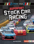 Cover: Superfast Stock Car Racing - Lerner Publishing Group