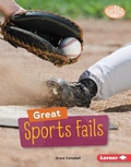 Cover: Great Sports Fails - Lerner Publishing Group