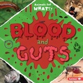 Cover: Blood and Guts - Lerner Publications (Tm)