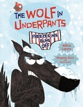 Cover: The Wolf in Underpants Freezes His Buns Off - Lerner Publishing Group