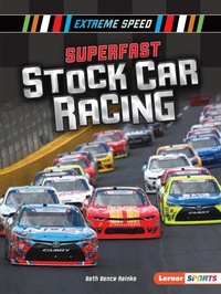 Enlarge image Cover: Superfast Stock Car Racing - Lerner Publishing Group