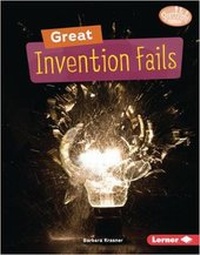 Enlarge image Cover: Great Invention Fails - Lerner Publishing Group