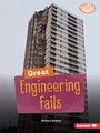 Cover: Great Engineering Fails - Lerner Publishing Group