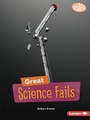 Cover: Great Science Fails - Lerner Publishing Group