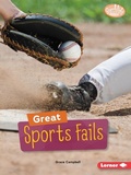 Cover: Great Sports Fails - Lerner Publishing Group