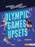 Cover: Olympic Games Upsets - Lerner Publishing Group