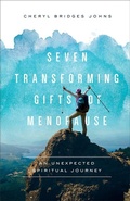 Cover: Seven Transforming Gifts of Menopause - Brazos Press, Div of Baker Publishing Group