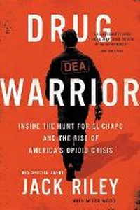 Enlarge image Cover: Drug Warrior - Hachette Books