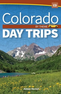 Abbildung von: Colorado Day Trips by Theme - Adventure Publications, Incorporated