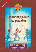 Cover: - Desenterrando el Pasado (Genesis 3-11) - Descubre por Ti Mismo (libro de ni?os) - Libro de Trabajo del Alumno / Digging Up the Past (Genesis 3-11) - Discover For Yourself - Workbook for Children - Precept Minstries International