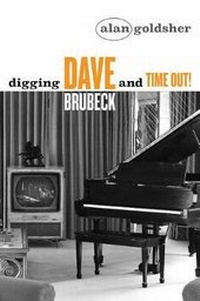Abbildung von: Digging Dave Brubeck and Time Out! - Post Hill Press