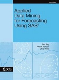 Enlarge image Cover: Applied Data Mining for Forecasting Using SAS - SAS Institute