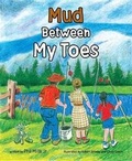 Cover: Mud Between My Toes - Mascot Books